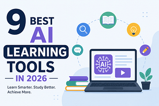 9 best AI learning tools in 2026 for students, creators, and self-learners
