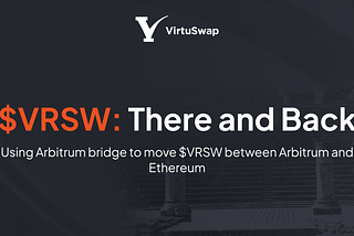 $VRSW from Ethereum to Arbitrum and back