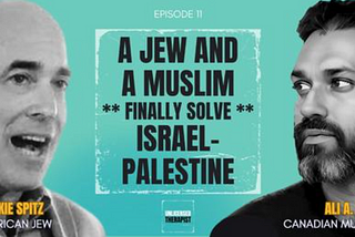 A Jew & A Muslim Finally Solve Israel-Palestine