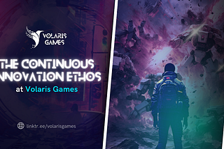 The Continuous Innovation Ethos at Volaris Games