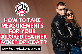 How to Measure Your Leather Jacket or Coat🧥- Leather Jacket Gear