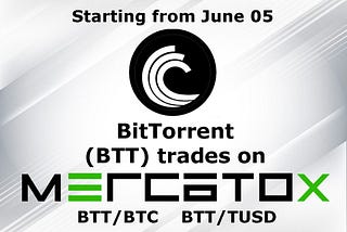 BitTorrent (BTT) now trading on Mercatox