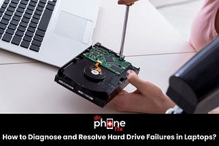 How to I diagnose and resolve hard drive failures in laptops?