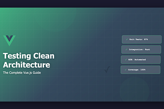 Green gradient background with Vue.js logo and four test badges showing Unit Tests 87%, Integration Fast, E2E Automated, and Coverage 100%, representing comprehensive testing strategy
