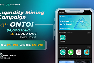 New Liquidity Mining Campaign with an Exclusive Prize Pool of $4,000 HAKU & 1,000 ONG!