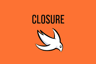 All You Need to Know About Swift’s Closure