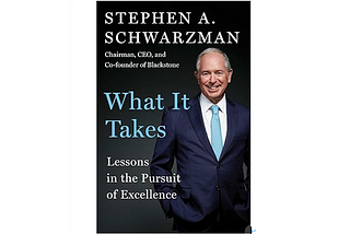 What It Takes Book Review (Stephen A. Schwarzman)