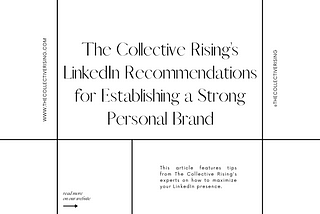 The Collective Rising’s LinkedIn Recomendations to Establish a Strong Personal Brand