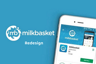 Redesigning Milkbasket App