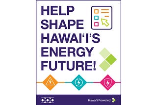 Hawaii Powered: Help shape Hawaii’s energy future