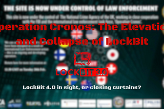 Operation Cronos: The Elevation and Collapse of LockBit