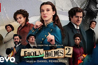 Was Enola Holmes 2 historically accurate?