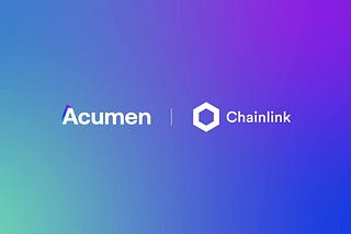 Solana DeFi Protocol Acumen Is Integrating Chainlink Price Feeds to Help Use DeFi to Power…