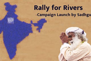 RallyForRivers-an initiative to save dying Rivers