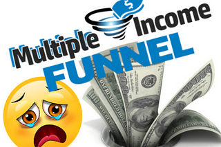 Multiple Income Funnel — A Striking Resemblance To The Failed Profits Passport Platform. Uh-Oh!