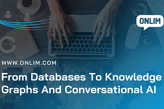 From Knowledge Databases To Knowledge Graphs And Conversational AI