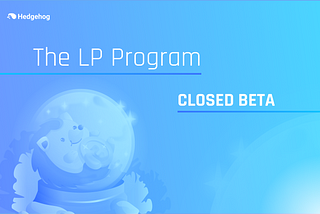 Announcing Our LP Program (Closed Beta)