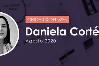 Entrevista a Daniela Cortés: atreverse a subir la copa del árbol más alto siempre.