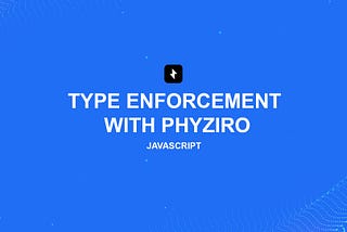Strict Type Enforcement for Javascript -Modern Programming