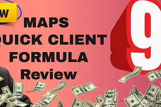 Maps Quick Client Formula review