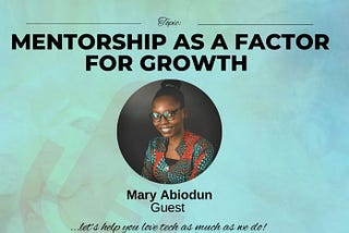 Mentorship as a Factor of Growth