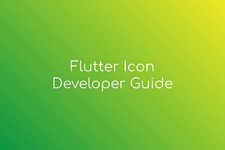 Flutter Icon Developer Guide