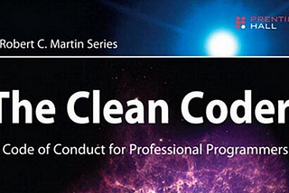Book Summary — The Clean Coder by Robert C. Martin
