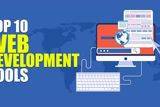 Top 10 tools every web dev should use in 2022