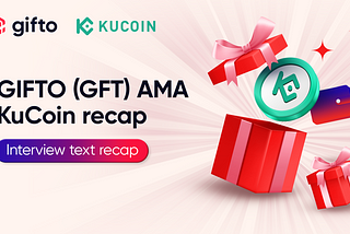 Gifto Kucoin AMA, April 2023