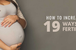 How to Increase Fertility — 19 Ways to Boost Fertility