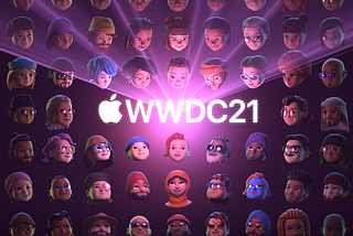 Apple WWDC 2021 Keynote : Recap