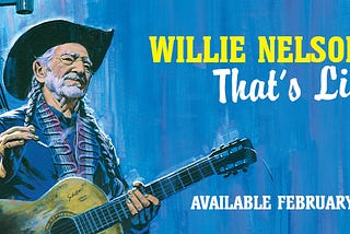 Willie Nelson’s That’s Life