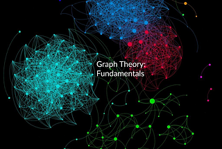 Graph Theory: Fundamental Concepts