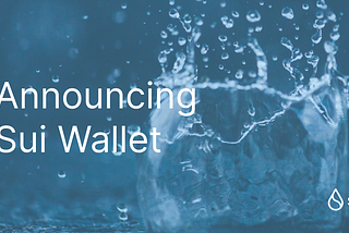 Introducing Sui Wallet