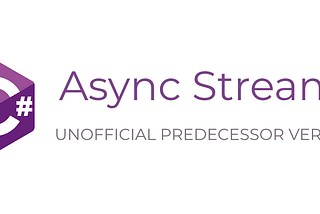 Before C# 8.0 Async Streams Come Out