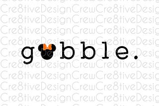 Minnie Gobble SVG, Mickey Thanksgiving SVG, Fall, Autumn, Cricut, Silhouette, Digital file Active