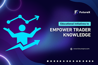 Educational Initiatives to Empower Trader Knowledge