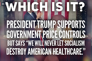 Are you against socialism? Government price controls? You need to contact President Trump