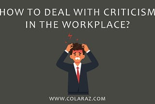 Criticism, Workplace, Employee & Employer