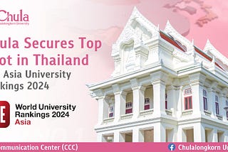 Chula Secures Top Spot in Thailand in THE Asia University Rankings 2024