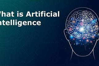 What is an Artificial intelligence?