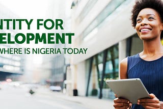 IDENTITY FOR DEVELOPMENT (ID4D) — WHERE NIGERIA IS TODAY