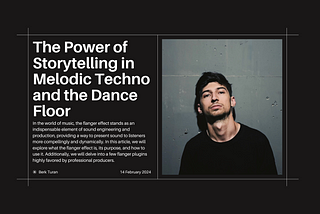 The Power of Storytelling in Melodic Techno and the Dance Floor