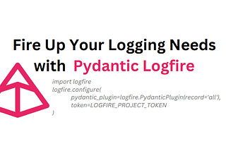 🔥 Fire Up Your Logging Needs with Logfire