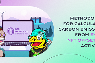 Methodology for Calculating Carbon Emissions from ENREX NFT Offsetting Activities