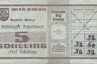 A 5 schilling note issued in the Austrian city of Wörgl in the 1930s