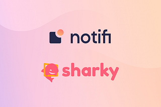 Sharky.fi Doubles User Adoption Month over Month with Notifi Cross-Channel Alerts
