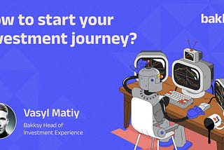 How to start your investment journey?