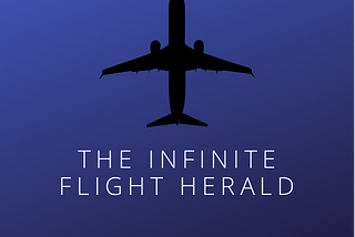 The Infinite Flight Herald | Second Edition