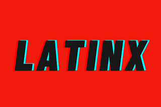 Nurturing My Latinx Identity